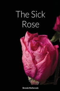 Sick Rose