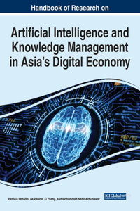 Handbook of Research on Artificial Intelligence and Knowledge Management in Asia's Digital Economy