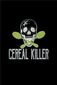 Cereal killer