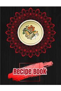Recipe Book. Create Your Own Collected Recipes. Blank Recipe Book to Write in, Document all Your Special Recipes and Notes for Your Favorite.