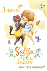 I Am a Salsa Dancer What's Your Super Power?