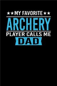 My Favorite Archery Player Calls Me Dad