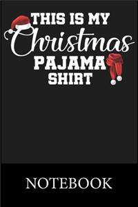 This Is My Christmas Pajama Shirt Notebook: Blank Lined Notebook, Composition Book for School Diary Writing Notes, Taking Notes, Recipes, Sketching, Writing, Organizing, Christmas Halloween Gi