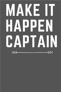 Make It Happen Captain