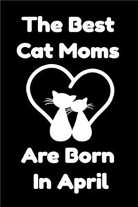 The Best Cat Moms Are Born In April