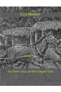 Ox-Team Days on the Oregon Trail
