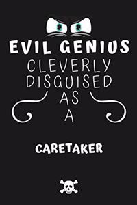 Evil Genius Cleverly Disguised As A Caretaker