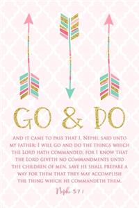 Go and Do 1 Nephi 3: 7: Arrow 2020 Youth Theme 6"x9" Journal, No Prompt Lined Blank Notebook, Young Women Theme Church Journal