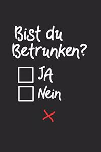 Bist Du Betrunken Ja Nein
