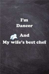 I am Dancer And my Wife Best Cook Journal