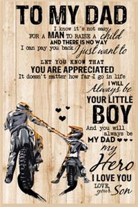 Motorcycle To My Dad Lined Notebook Journal, 100 Pages (6 x 9 Inches) Blank Ruled Writing Journal With Inspirational Quotes, Perfect Diary Notebook Gifts for Father Day Mother Day Family Ideas .