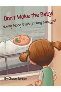 Don't Wake the Baby! / Huwag Mong Gisingin Ang Sanggol!