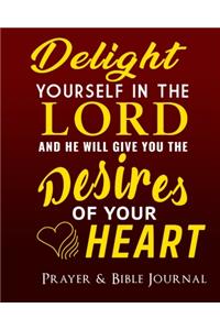 Delight Yourself In The Lord And He Will Give You Desires Of Your Heart Prayer and Bible Journal