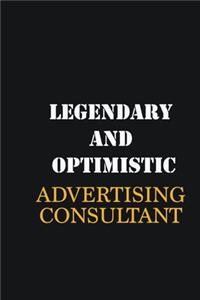Legendary and Optimistic Advertising Consultant