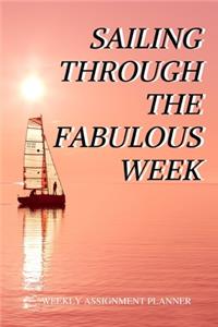 Sailing Through The Fabulous Week