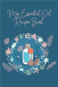 My Essential Oil Recipe Book