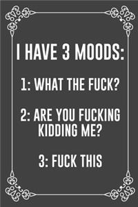 I Have 3 Moods
