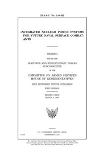 Integrated nuclear power systems for future naval surface combatants