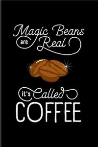 Magic Beans Are Real It's Called Coffee