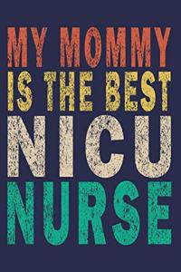 My Mommy Is The Best NICU Nurse