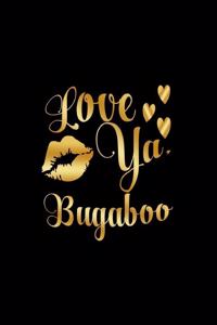 Love Ya, Bugaboo
