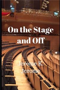 On the Stage and Off