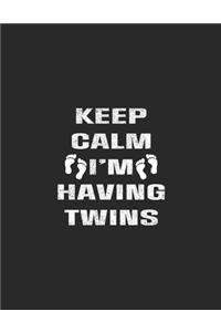 Keep Calm I'm Having Twins