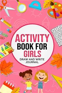 Activity Book For Girls Draw and Write Journal