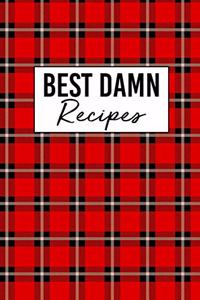 Best Damn Recipes