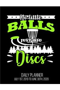No Little Balls Just Big Discs Daily Planner July 1st, 2019 To June 30th, 2020