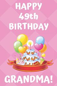 HAPPY 49th BIRTHDAY GRANDMA!