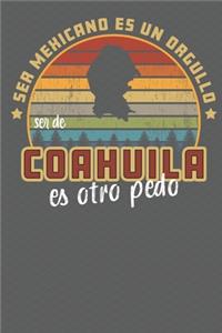 Ser Mexicano Es Un Orgullo Ser De Coahuila Es Otra Pedo