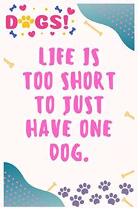 Life is too short to just have one dog