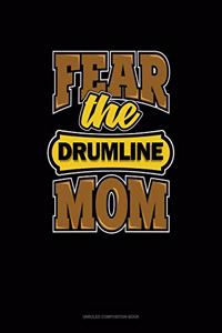Fear The Drumline Mom