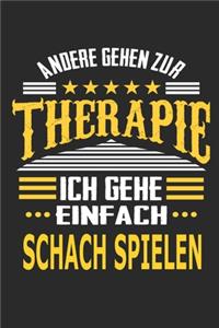 Andere gehen zur Therapie Ich gehe einfach Schach spielen