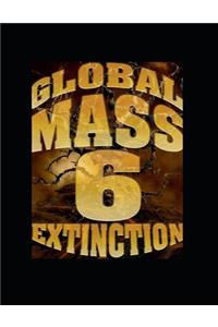 Global Mass Extinction 6