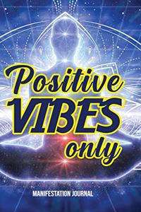 Positive Vibes Only