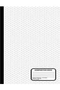 Isometric Grid Graph Paper Notebook - 1/4 Inch Equilateral Triangle Graph Pages - 200 Pages / 100 Sheets, 8-1/2