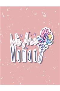 We are woman