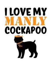 I Love My Manly Cockapoo