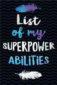List of my Superpower Abilities