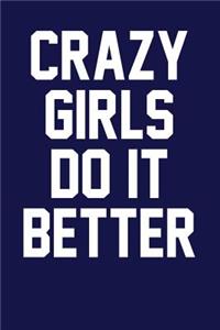 Crazy Girls Do It Better