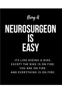 Being A Neurosurgeon Is Easy