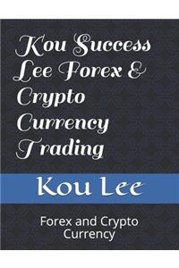 Kou Success Lee Forex & Crypto Currency Trading