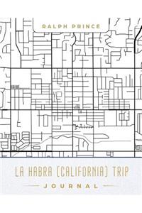 La Habra (California) Trip Journal
