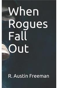 When Rogues Fall Out