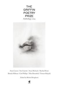 The Griffin Poetry Prizea2014 Anthology