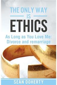 Only Way is Ethics - As Long As You Love Me