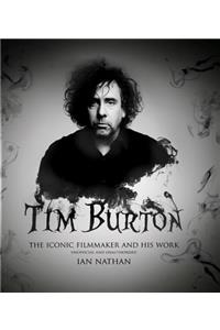 Tim Burton: The Iconic Filmmaker and His Work