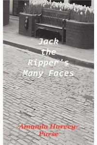 Jack the Ripper's Many Faces